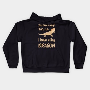 You have a dog, I have a bearded dragon Kids Hoodie